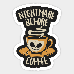 nigntmare before coffee Sticker